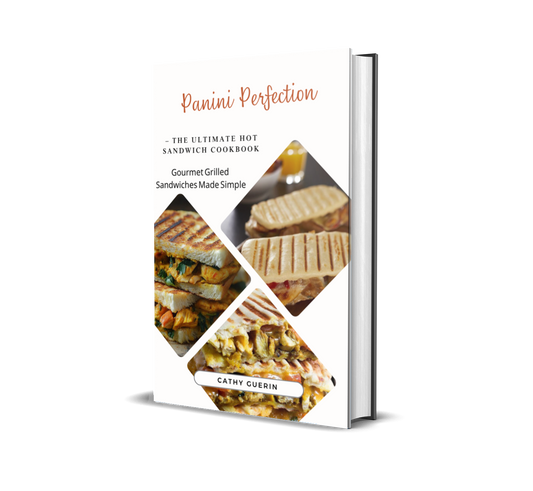 🥪 Panini Perfection – The Ultimate Hot Sandwich Cookbook