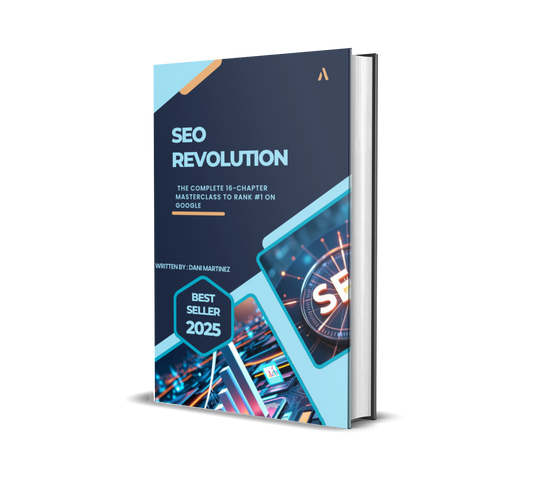 SEO Revolution: The Complete 16-Chapter Masterclass to Rank #1 on Google