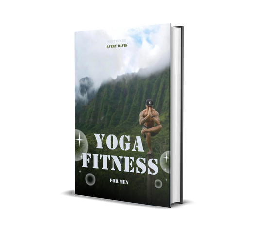 Yoga Fitness for Men: Build Strength, Eliminate Pain & Improve Flexibility